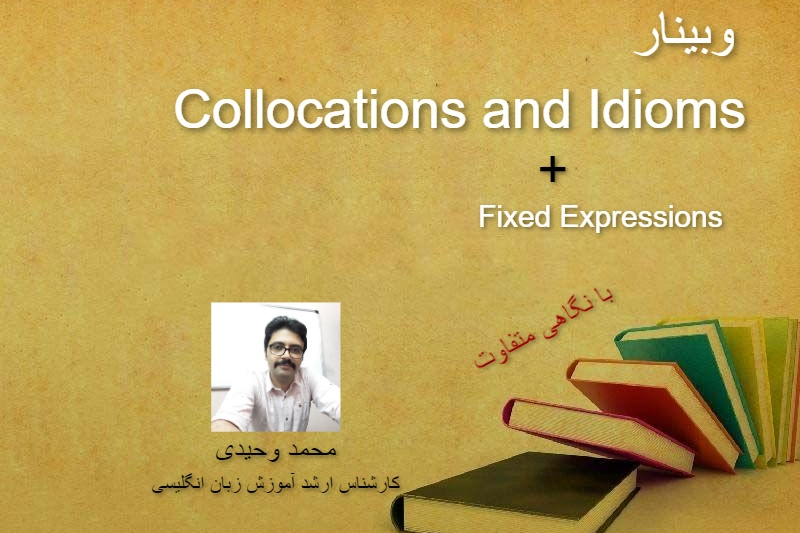 وبینار Collocations, Idioms, and Fixed Expressions