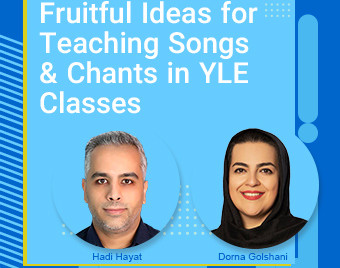 وبینار Fruitful Ideas for Teaching Songs & Chants in YLE Classes