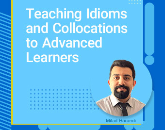 وبینار Teaching Idioms and Collocations to Advanced Learners