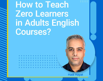 وبینار How to Teach Zero Learners in Adults English Courses?
