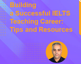 وبینار Building a Successful IELTS Teaching Career: Tips and Resources
